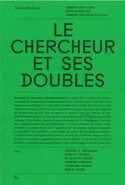Chercheur et ses doubles (Le)